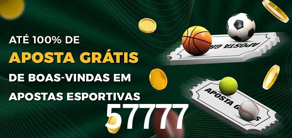 57777 Ate 100% de Aposta Gratis