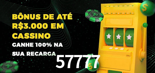 57777 melhor bônus de depósito